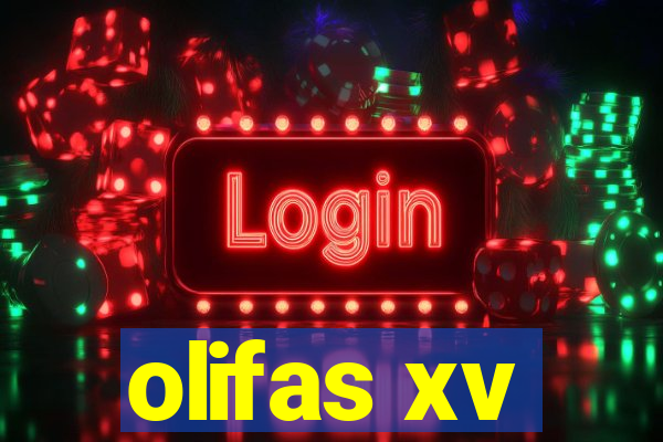 olifas xv